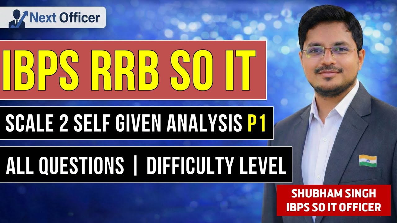 IBPS RRB SO Scale IT 2 Self Given Analysis Part 1