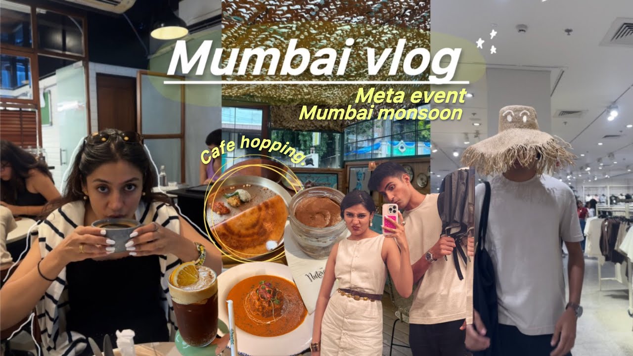 MUMBAI vlog | cafe hoping, shopping, meta event and more ....🌴☕️📸