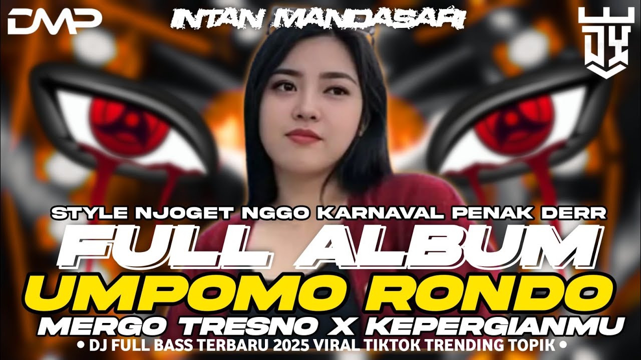 DJ UMPOMO RONDO INTAN MANDASARI FULL ALBUM TERBARU 2025 STYLE NJOGET SPESIAL KARNAVAL & CEK SOUND