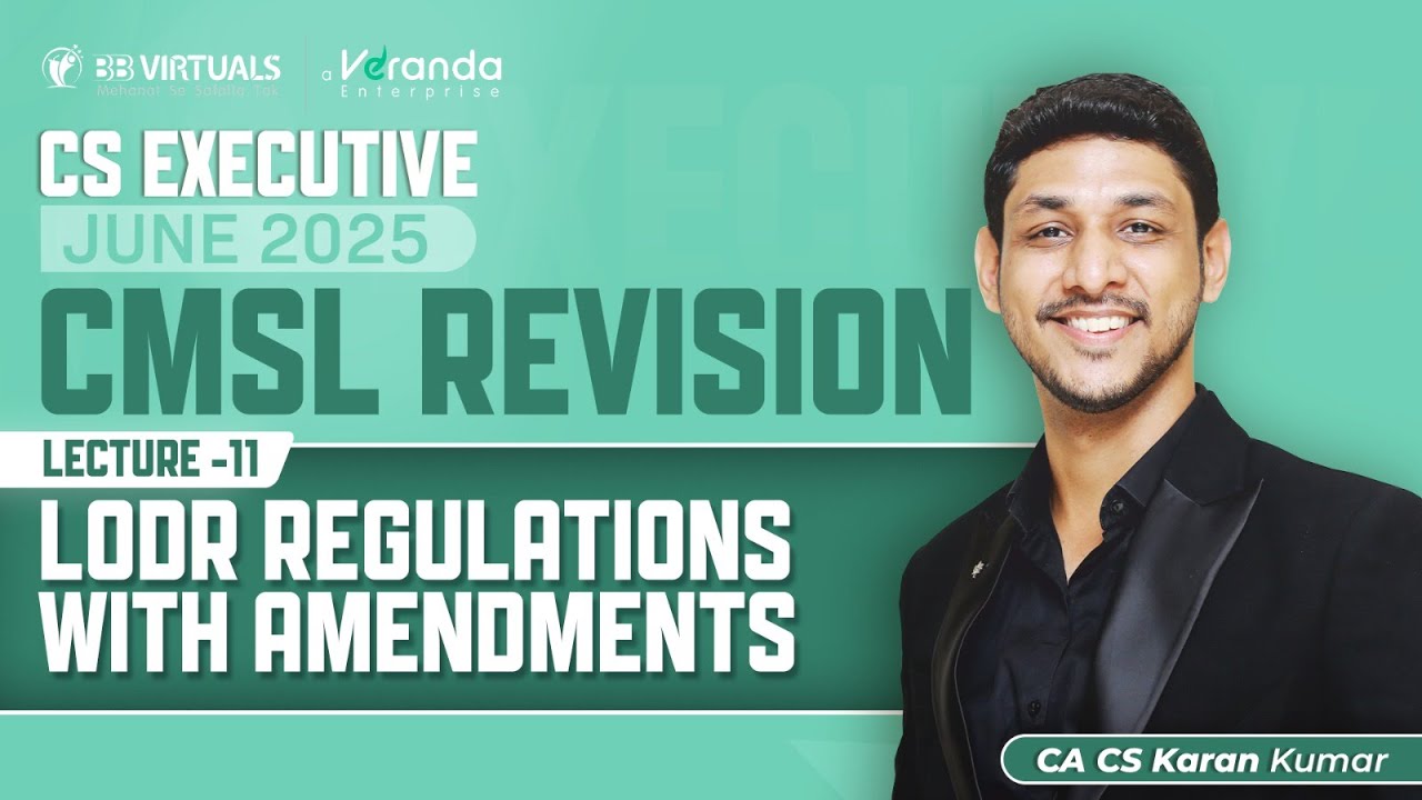 LODR Regulations Revision Amended | CMSL CS Executive June 25 | CA Karan Kumar #csexam