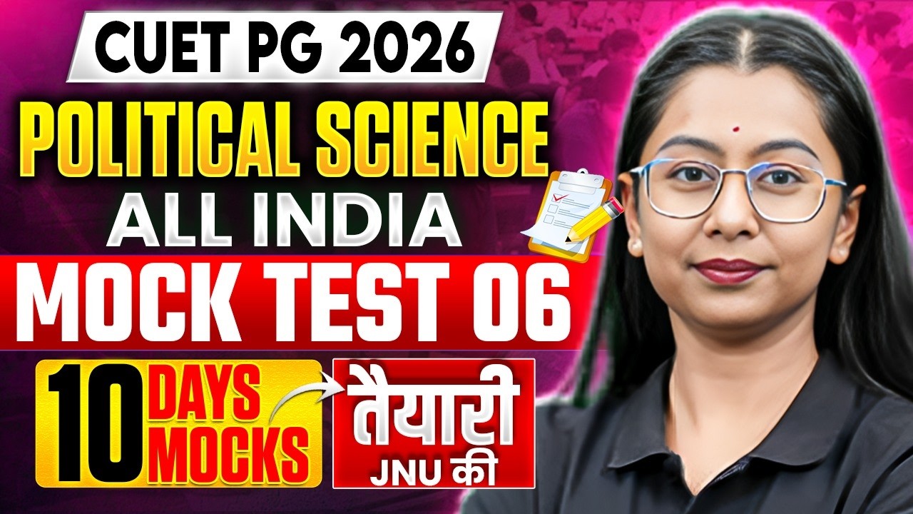 CUET PG 2026 Political Science | CUET PG Political Science All India Mock Test Part 6