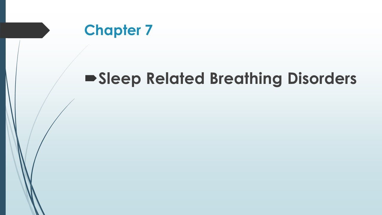7  Sleep Related Disorders