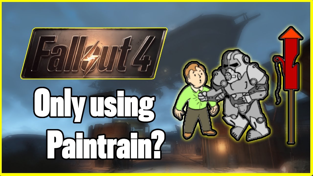 Can you beat fallout 4 survival using only paintrain?