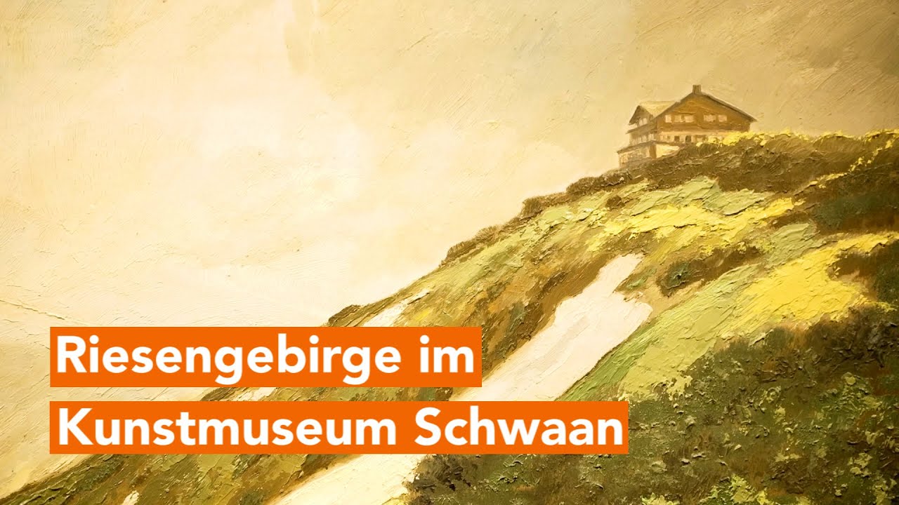 Das Riesengebirge und die Künstlerkolonie Schreiberhau im Kunstmuseum Schwaan