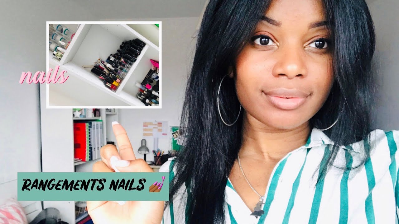 RANGEMENTS NAILS | JE VOUS MONTRE TOUT !
