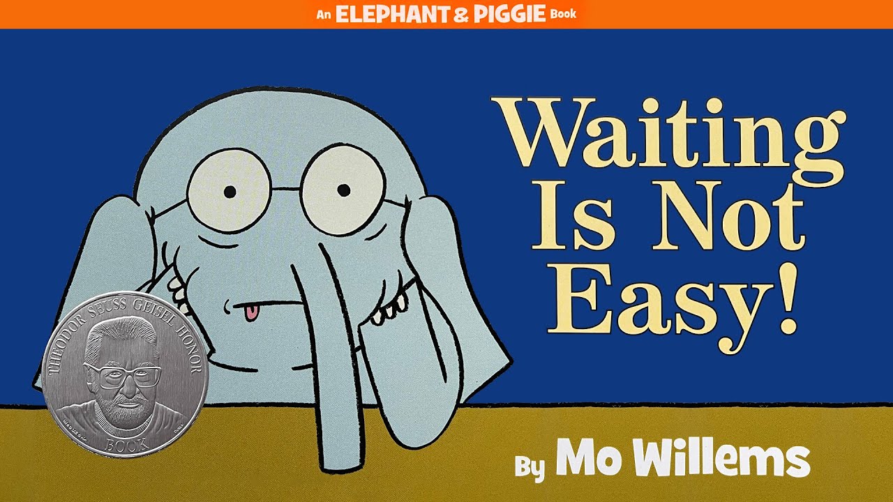 Waiting Is Not Easy! &mdash; 🐘🐖 Read aloud of an Elephant & Piggie Book written by Mo Willems