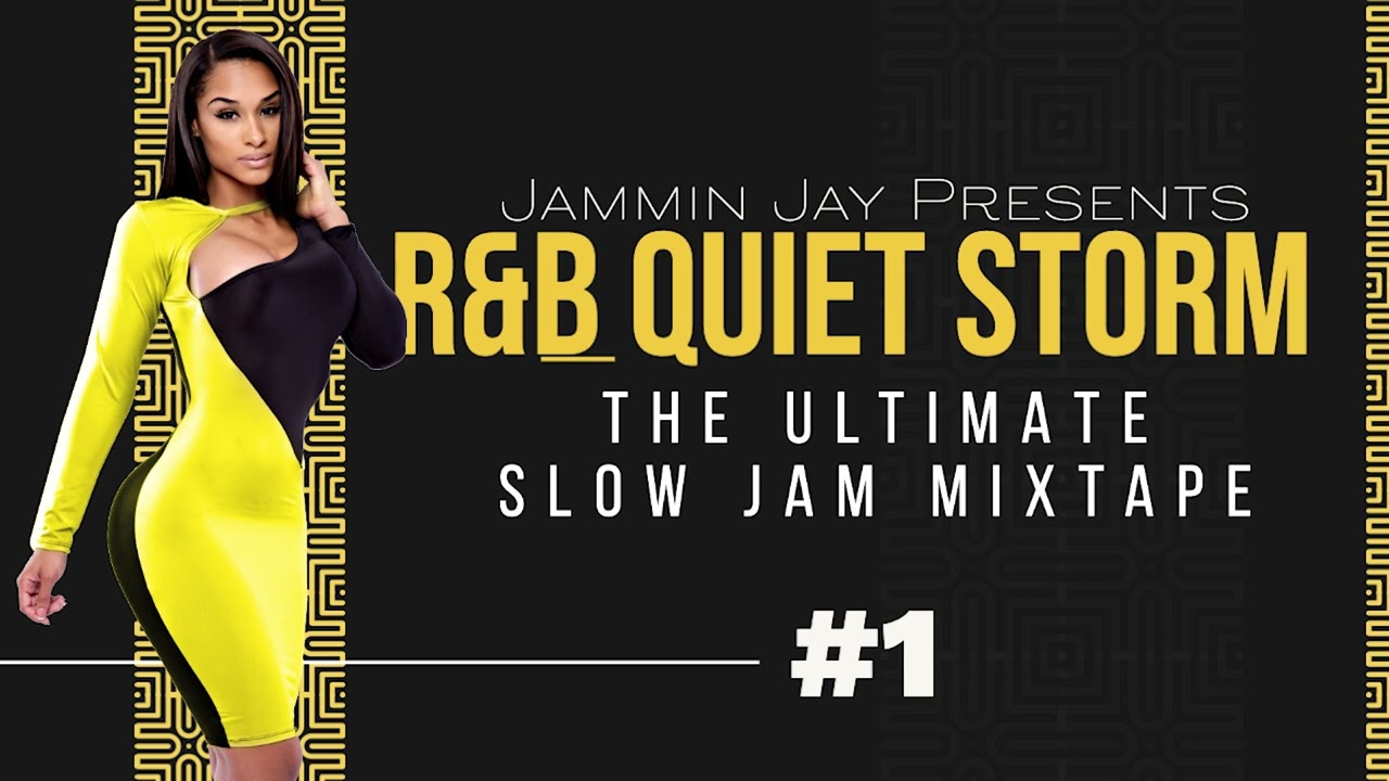 R&B Quiet Storm :The Ultimate Slow Jam Mixtape