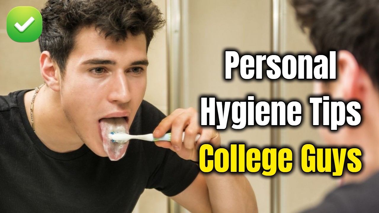 Top 5 Personal Hygiene Tips For College Guys/Male Grooming Tips/Grooming Routine For Looking Better!