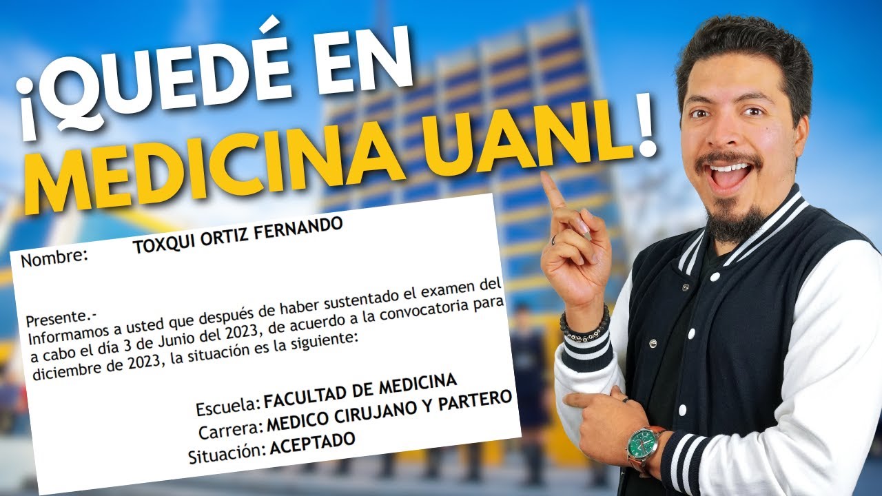 ¡Quedé en Medicina UANL! ¡FILTRACIÓN Puntajes Mínimos UANL! ¡Segunda Convocatoria UANL Licenciatura!