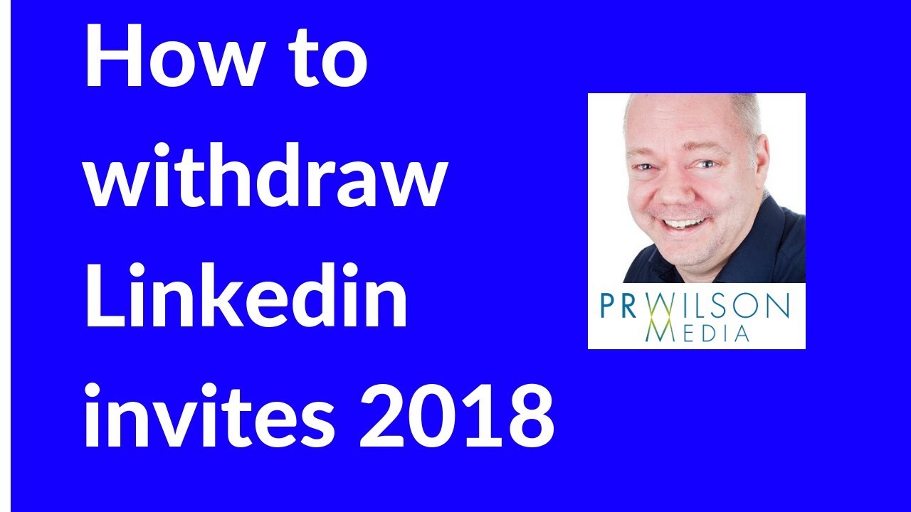 How to withdraw Linkedin invitations 2018