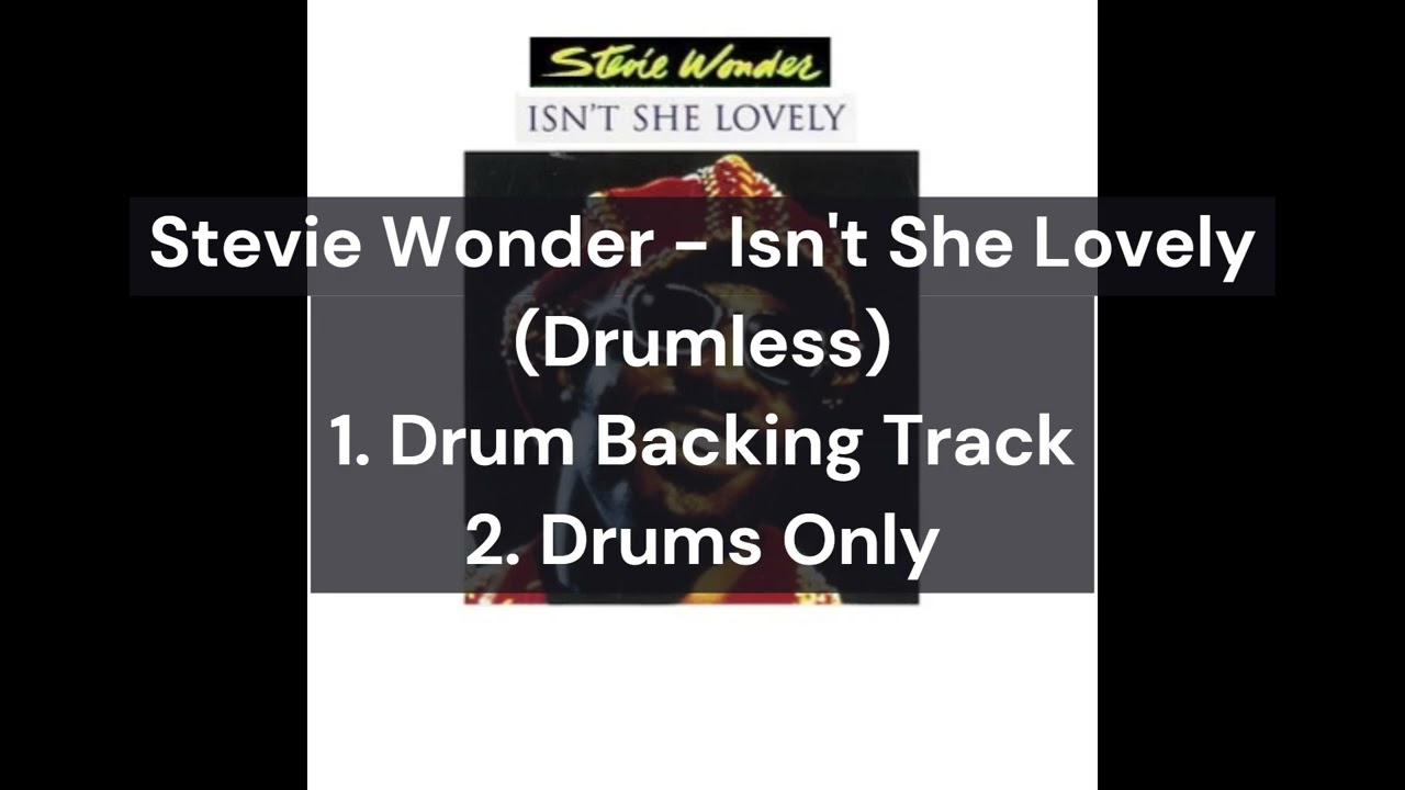 Stevie Wonder - Isn't She Lovely (Drumless) 1.Drum Backing Track 2.Drums Only