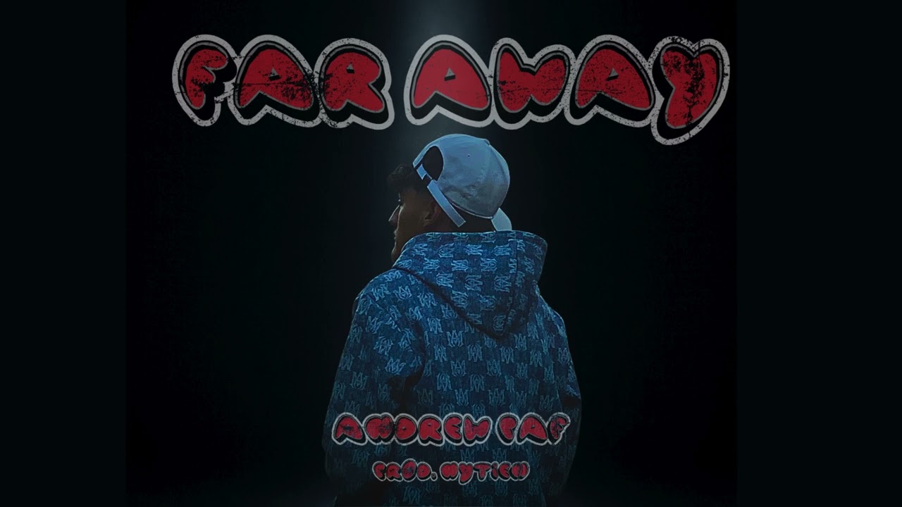 FAR AWAY - Andrew Paf (Prod. NYTIEN)