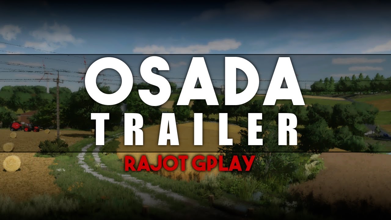 OSADA ❗TRAILER❗ by Rajot GPLAY [FS22]