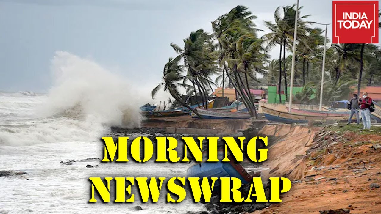 Morning Newswrap | India Braces For Cyclone Tauktae, Over Five States On Alert