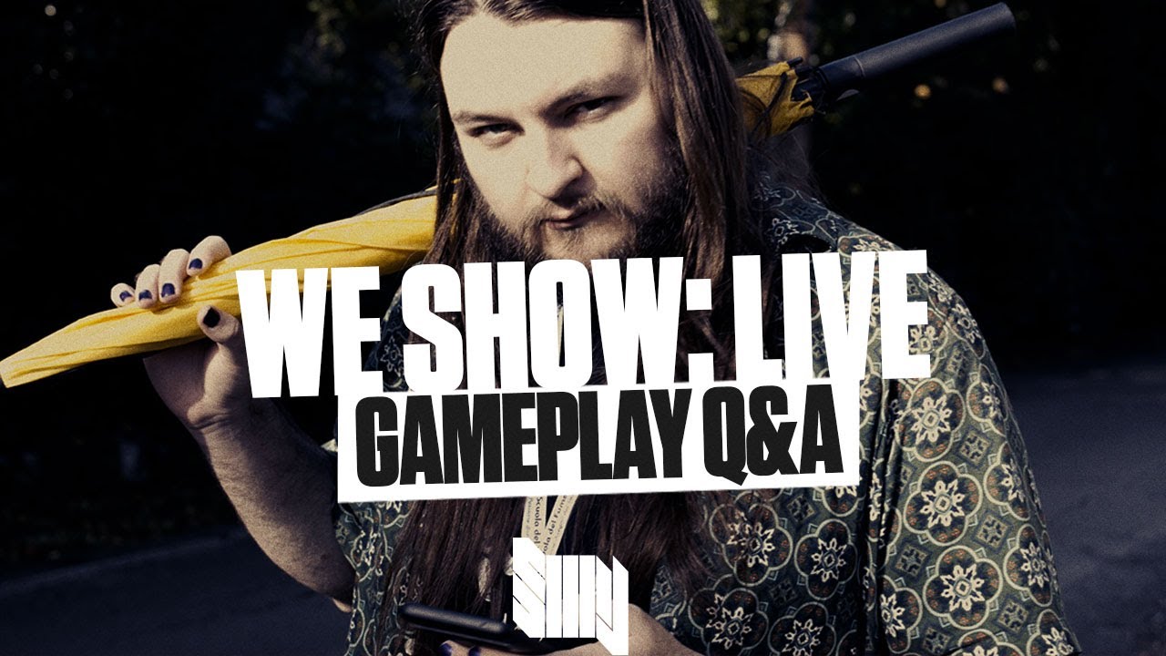 WE SHOW: GAMEPLAY Q&A