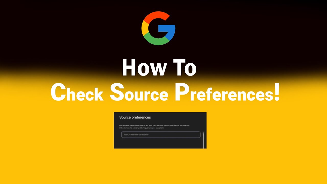 How to Check Source Preferences on Google [NEW]