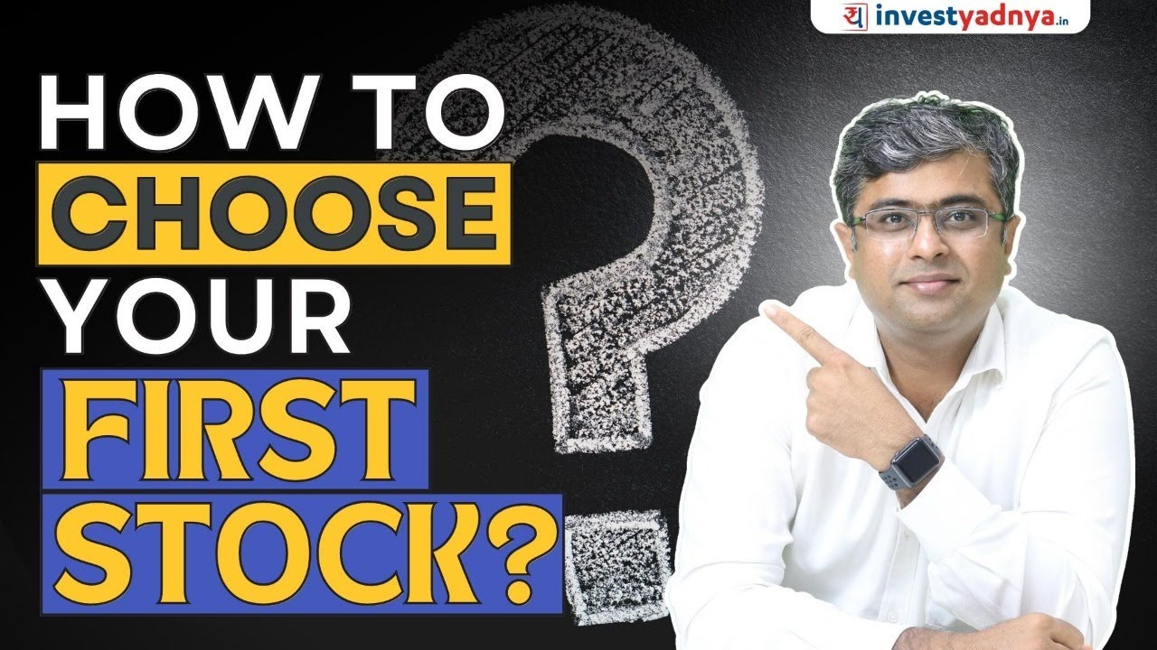 How To Choose Your First Stock? Parimal Ade