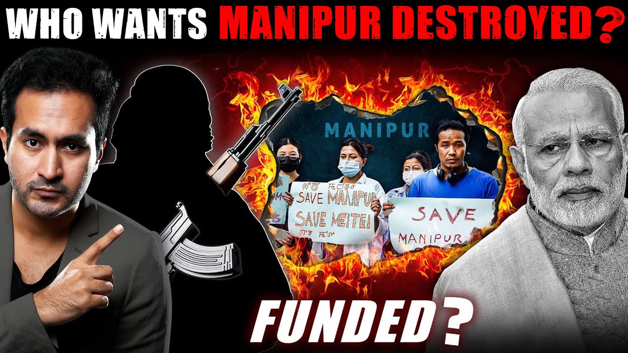 The Hidden Agenda behind MANIPUR'S Destruction | The Half-Spoken Truth