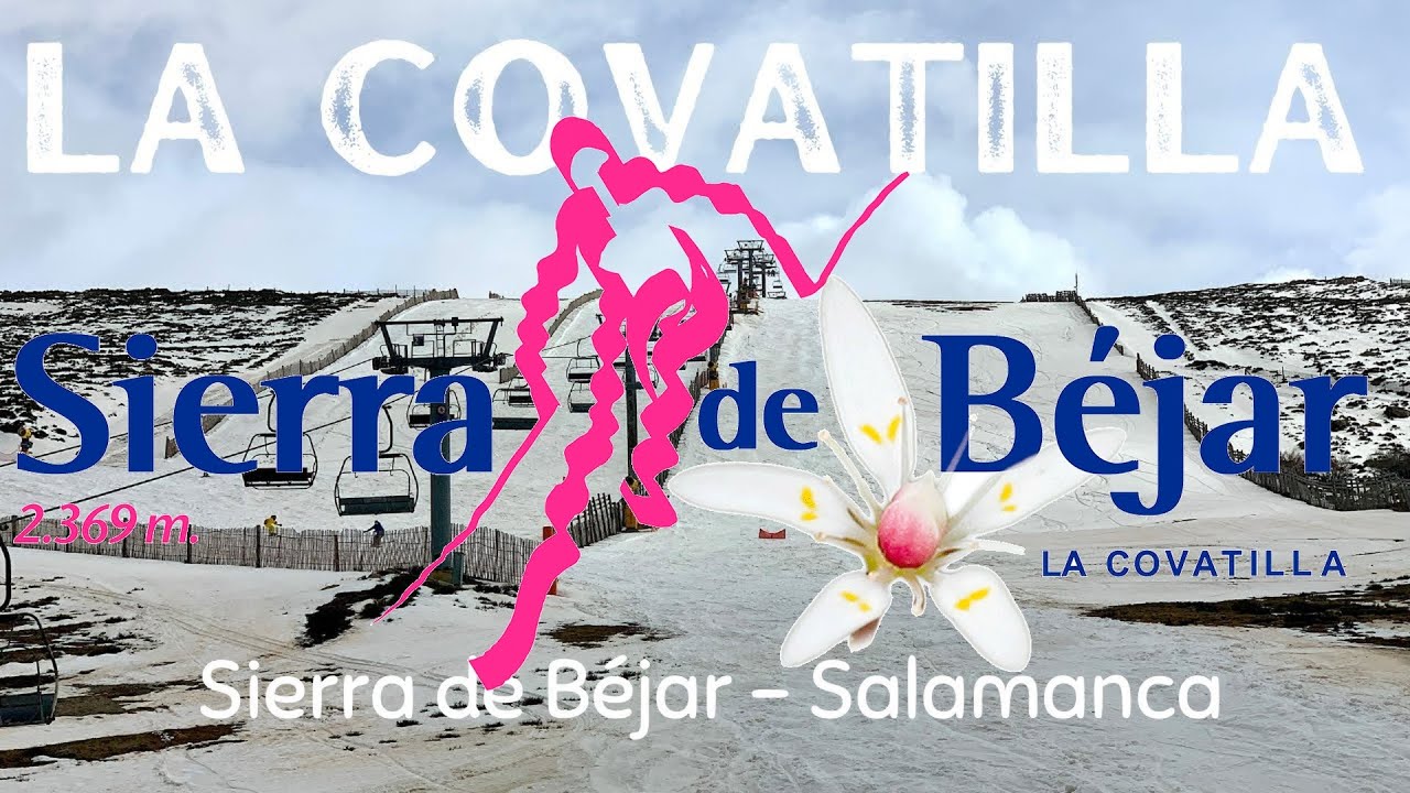 Sierra de Béjar La Covatilla: Historia y Secretos de esta Estación de esquí