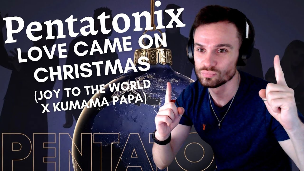 REACTING TO Pentatonix & Grace Lokwa - Love Came On Christmas (Joy To The World x Kumama Papa)
