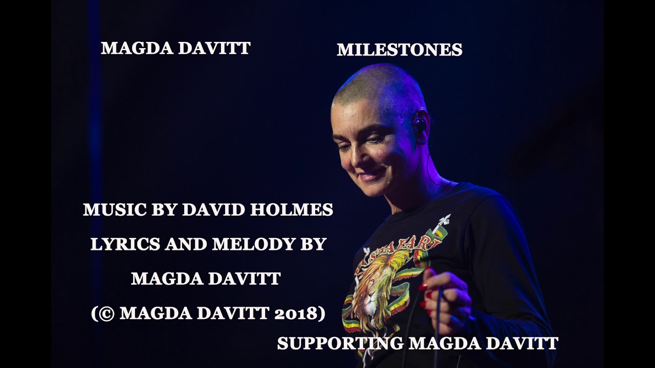 Magda Davitt ( fka Sinead O'Connor) Milestones ( demo version)