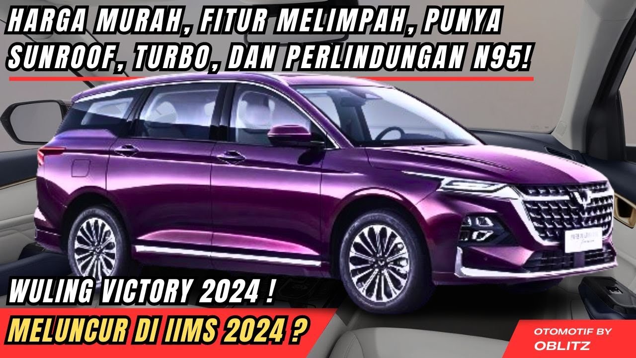 WULING VICTORY 2024,  Rival Pas Toyota Kijang Innova Zenix Asal China, Meluncur di IIMS 2024 ⁉