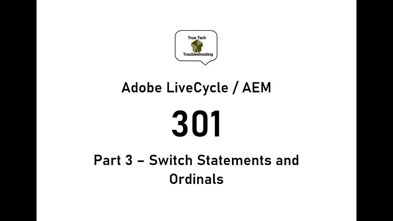 LiveCycle / AEM Designer 301 - Part 3 Switch Statements and Ordinals