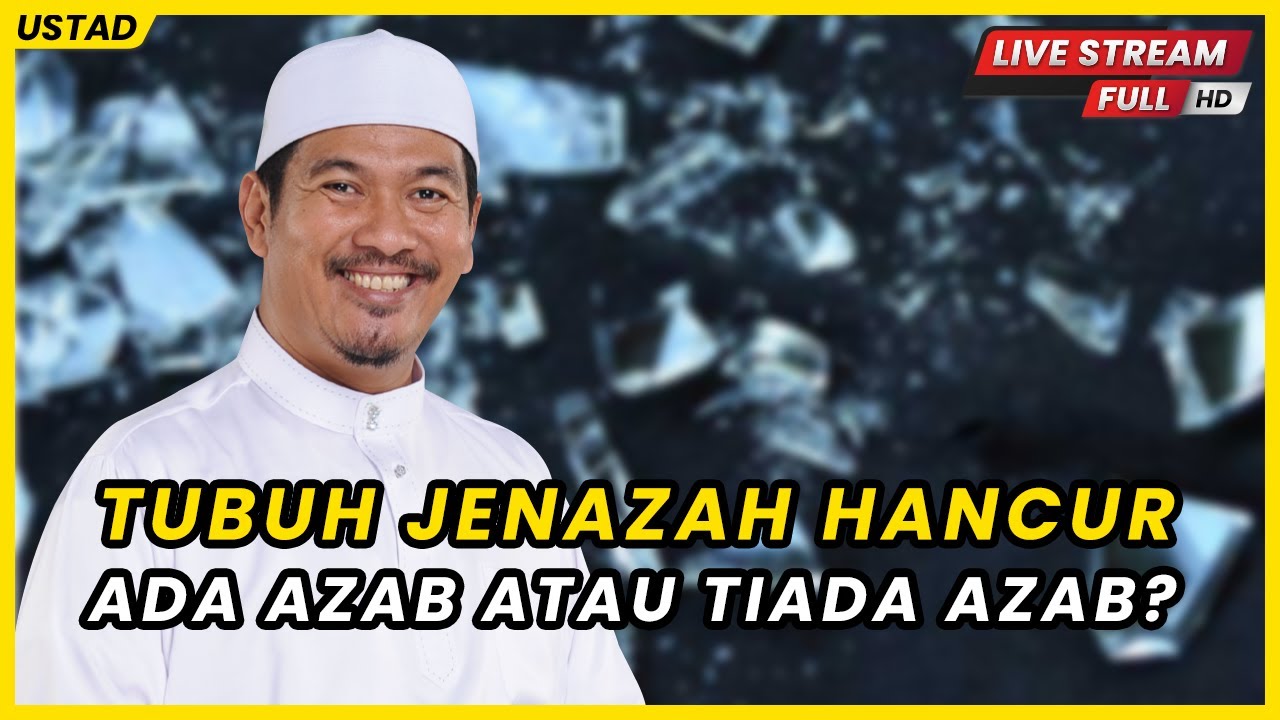 BADAN JENAZAH HANCUR, ADA  AZAB ATAU TIADA  AZAB ? | Ustaz Ahmad Dusuki Abd Rani #USTAD