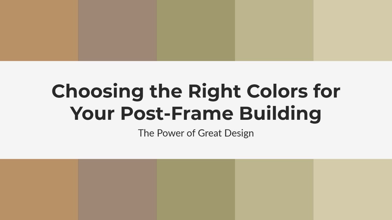 Choosing the Right Colors for Your Post-Frame Building | Design That Adds Value