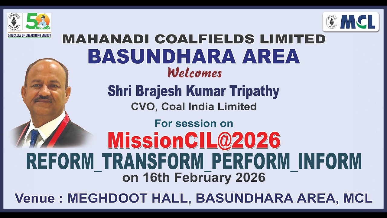 MISSION CIL @ 2026 , REFORM_TRANSFORM_PERFORM_INFORM ON 16th.Feb.2026 at Basundhara Area, MCL.