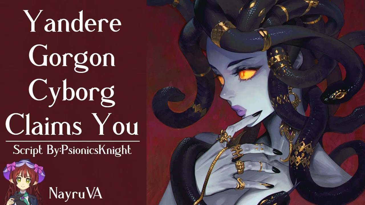Yandere! Gorgon Cyborg Claims You(Yandere! Gorgon Cyborg X Prosthetist Listener)(F4A)