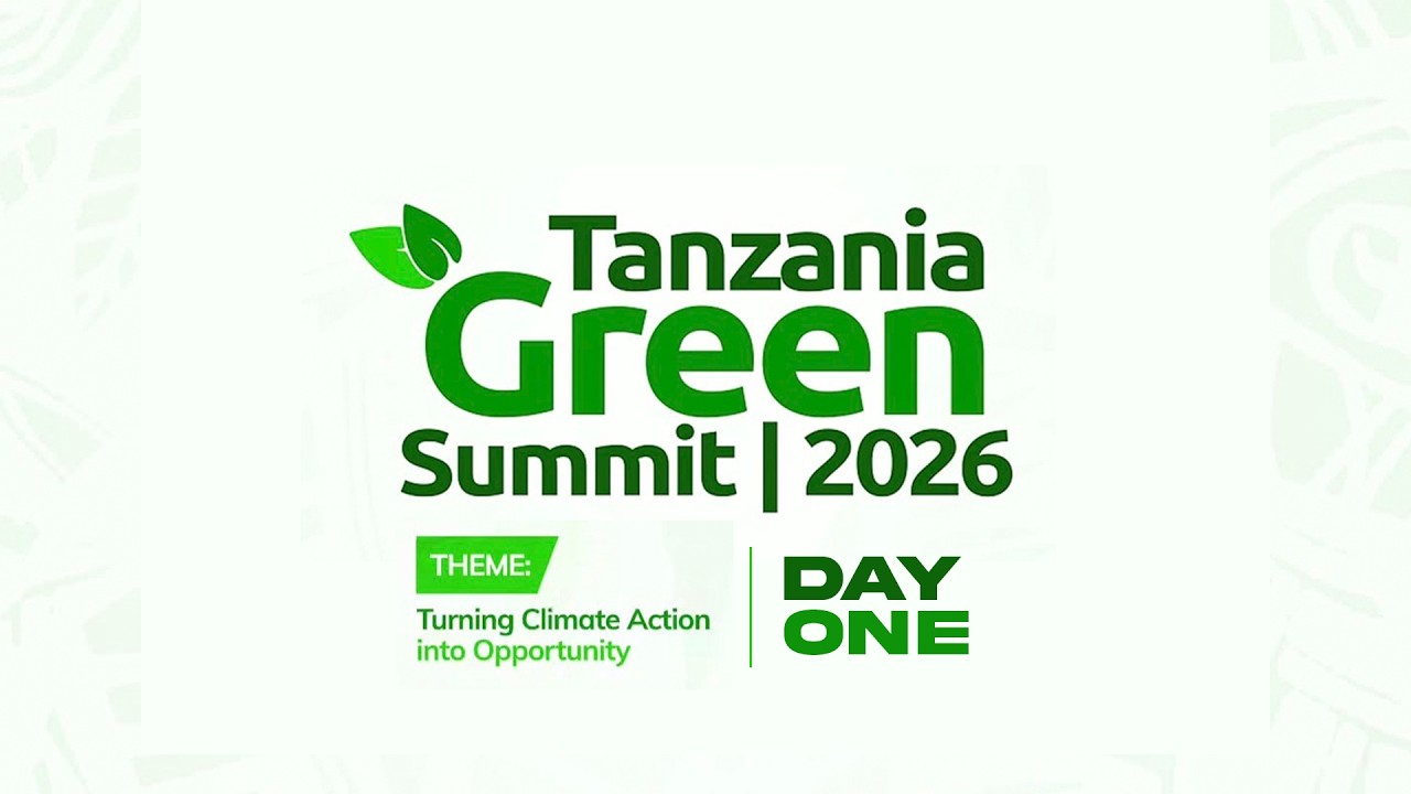TANZANIA GREEN SUMMIT 2026 | DAY 01 | SESSION 01