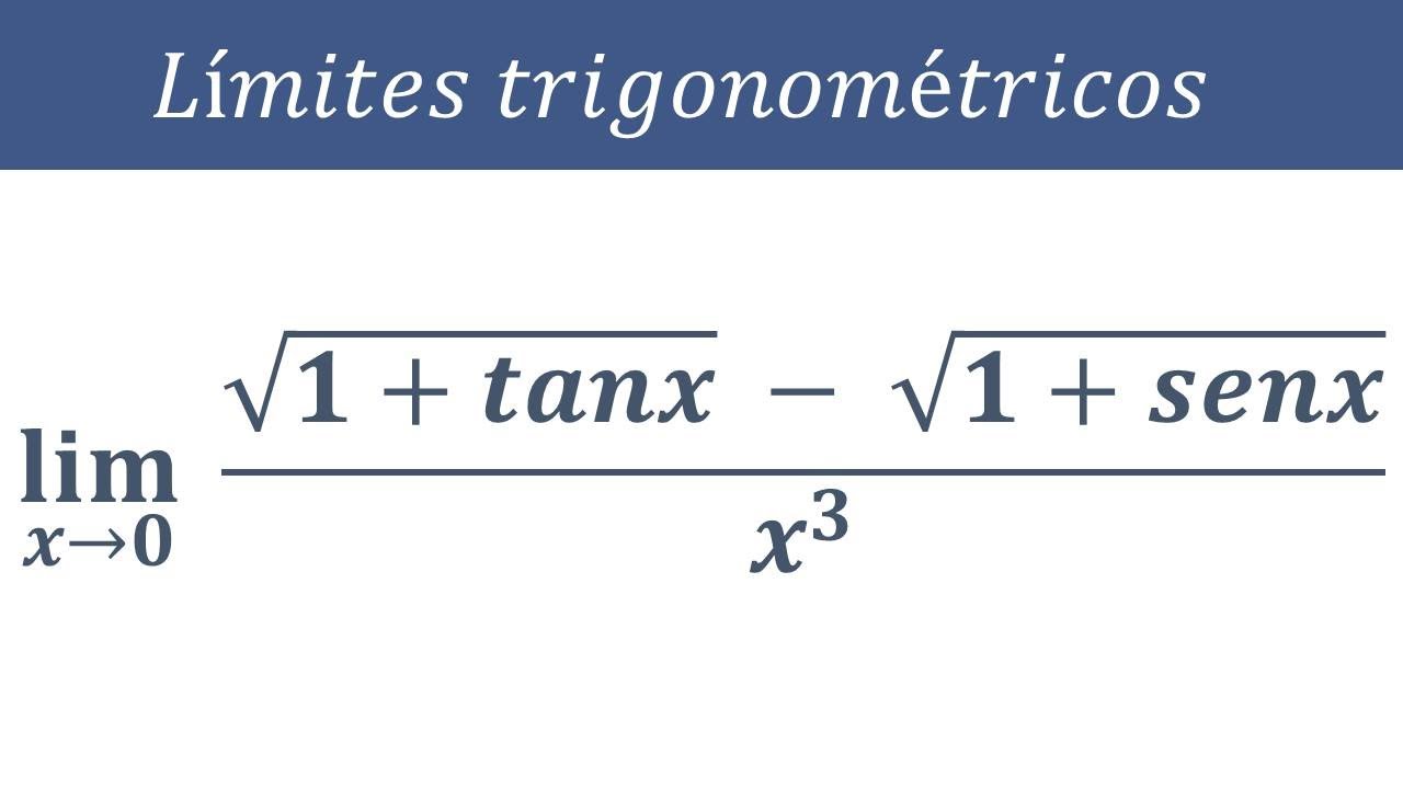 limite raíz 1+tanx menos raiz 1+senx entre x 3, Limites Trigonométricos con Raíces Cuadradas,