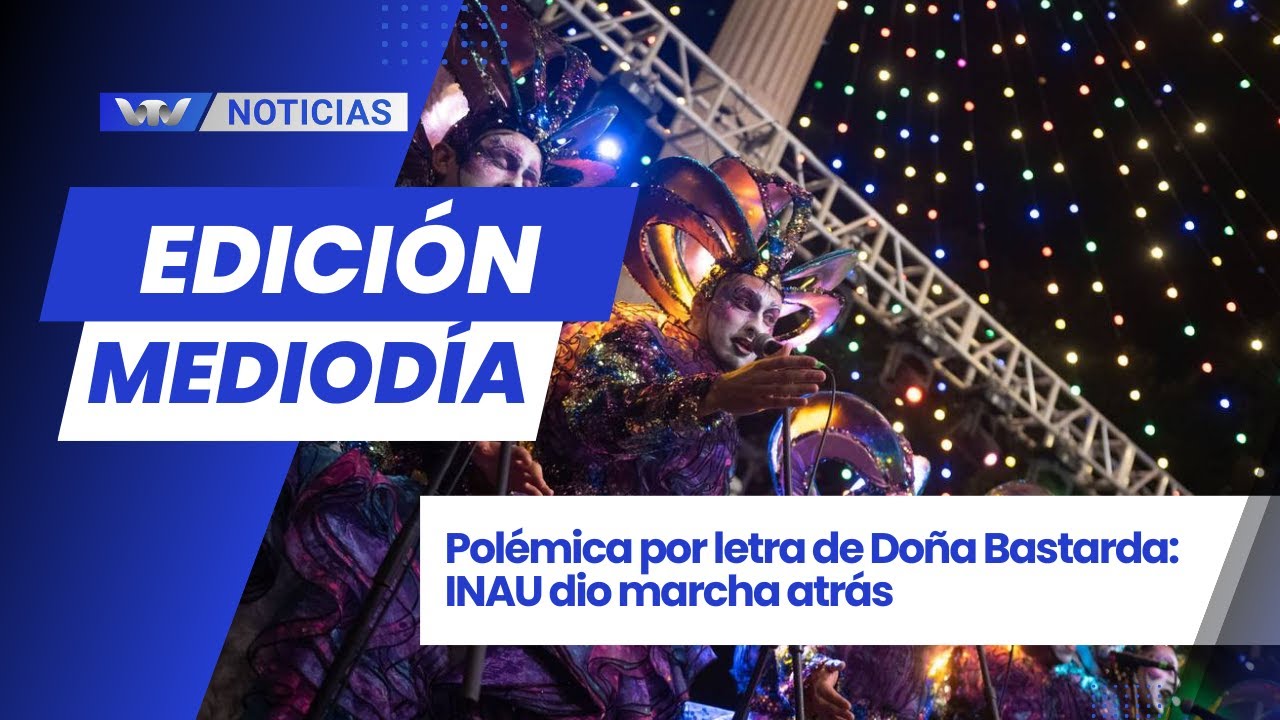 Edición Mediodía 23/01 |Polémica por letra de Doña Bastarda: INAU dio marcha atrás