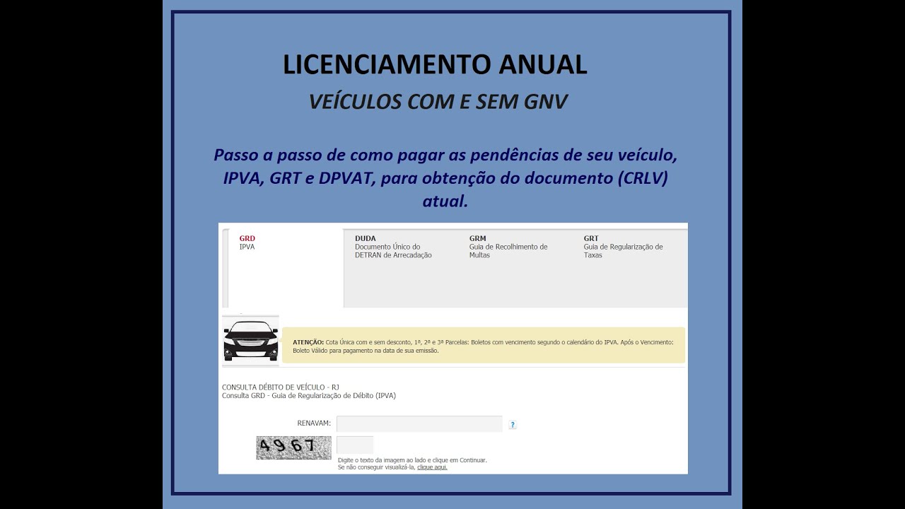 [DETRAN-RJ] - LICENCIAMENTO ANUAL DE VE&Iacute;CULOS COM E SEM GNV: IPVA(GRD), GRT e DPVAT. Passo a passo!