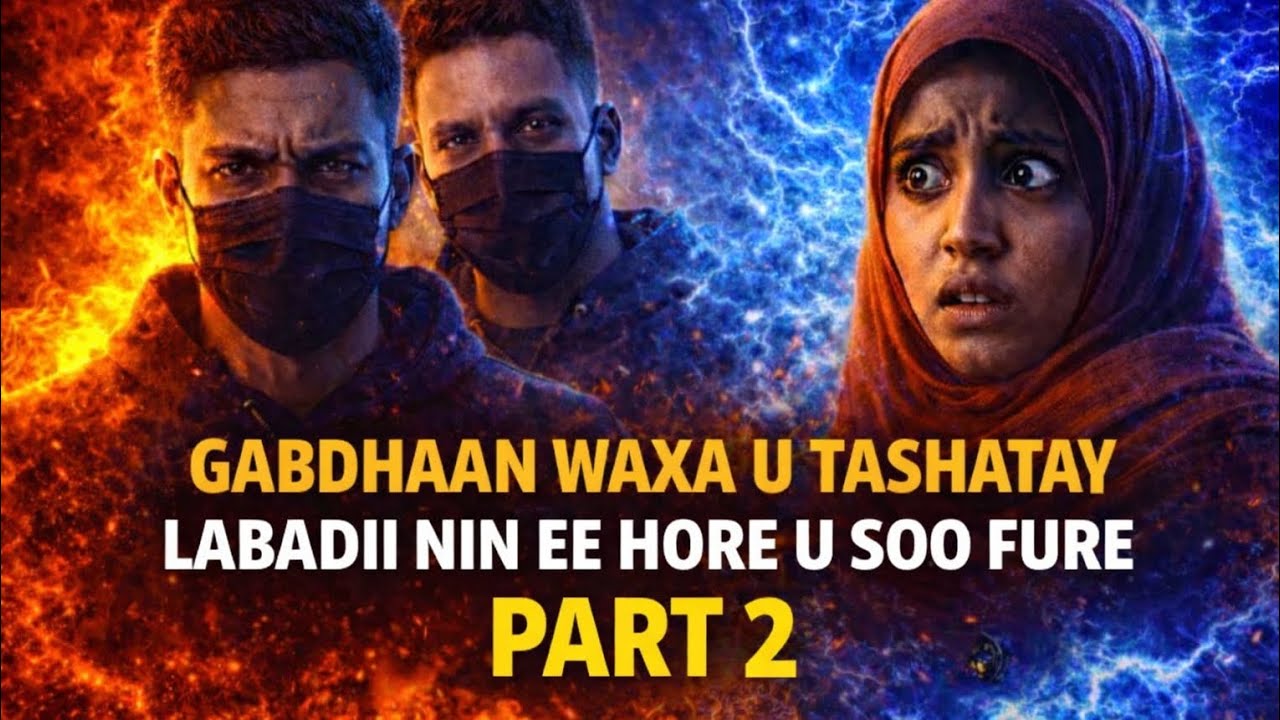 PART 2 Wxa Utashtey. labadi nin ee hore uso fure 💔😭🥺    #foryou #100kvews 