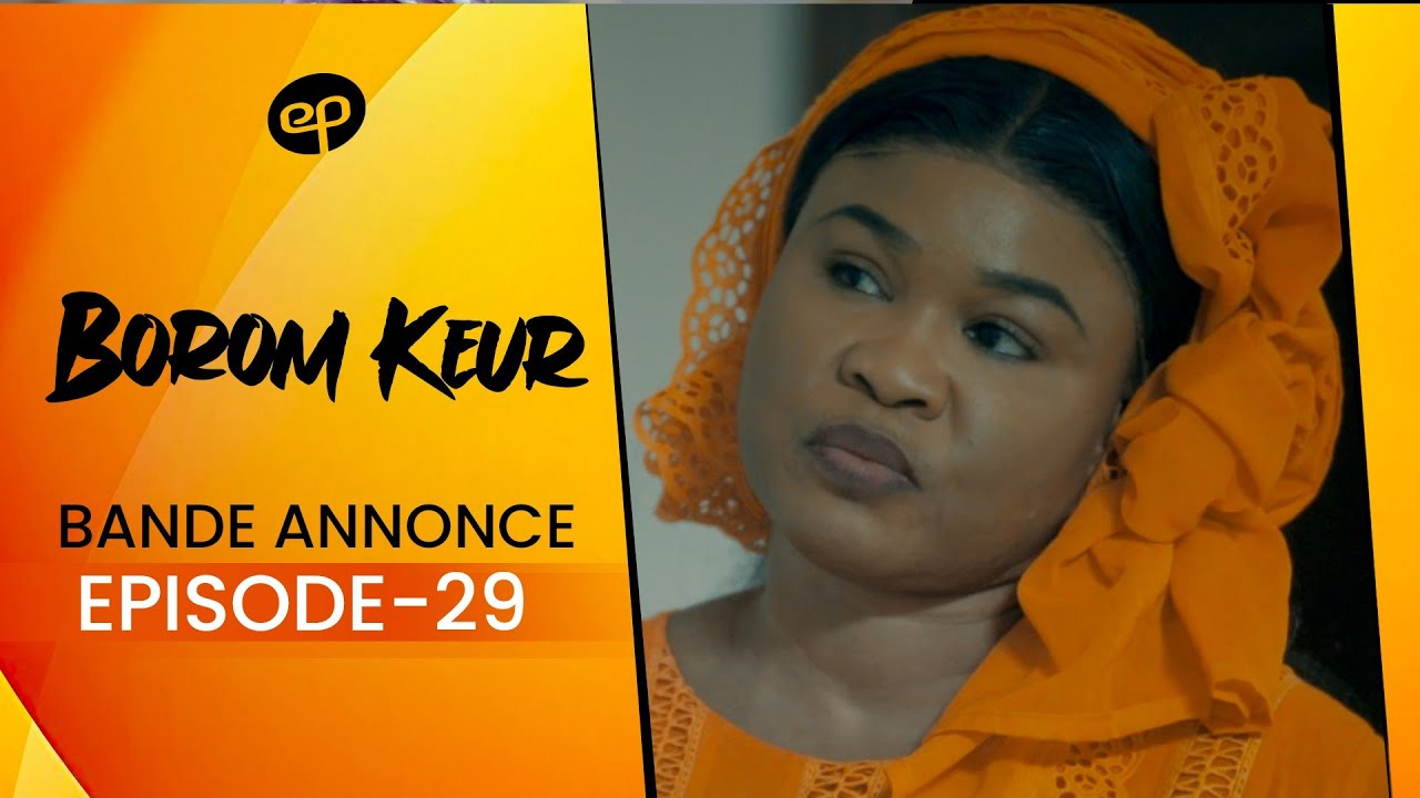 BOROM KEUR - Saison 1 - Episode 29 : Bande Annonce