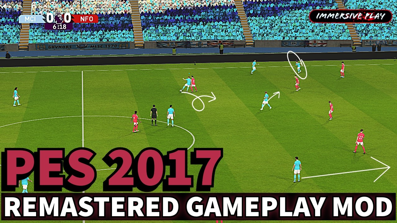 PES 2017 REMASTERED GAMEPLAY MOD | IMMERSIVE PLAY : 2025
