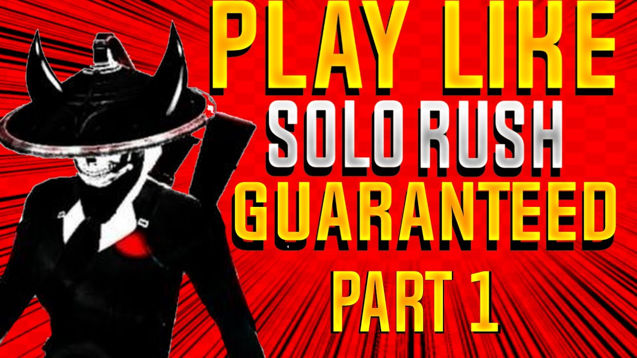 HOW TO PLAY LIKE SOLO RUSH IN JUST 1 WEEK GUARANTEED@Solo Rush