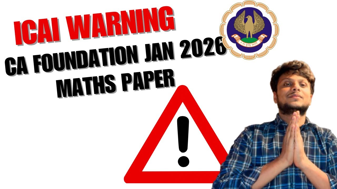 ICAI Warning CA Foundation January 2026 Maths Paper | Game changer Maths paper 
