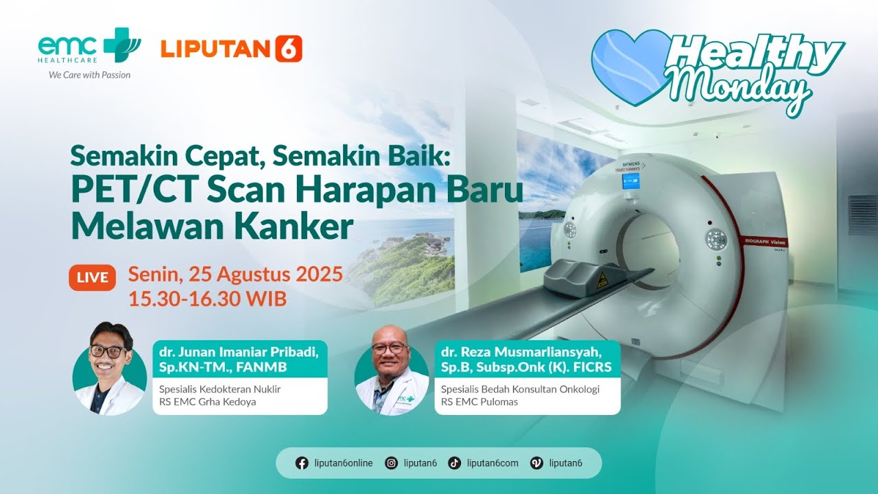 Semakin Cepat, Semakin Baik: PET/CT Scan Harapan Baru Melawan Kanker | Healthy Monday Liputan6