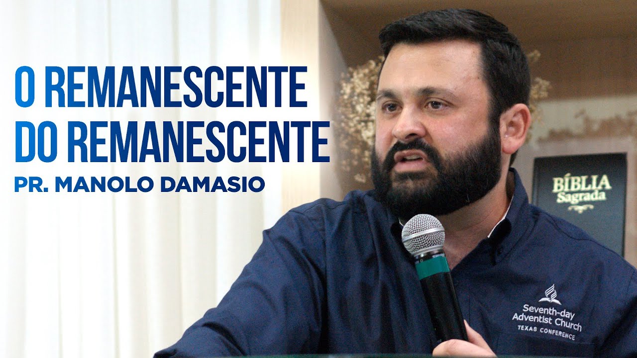 O REMANESCENTE DO REMANESCENTE | 03 | PR. MANOLO DAMASIO | IASD BOA VIAGEM | SEMANA DE ORAÇÃO