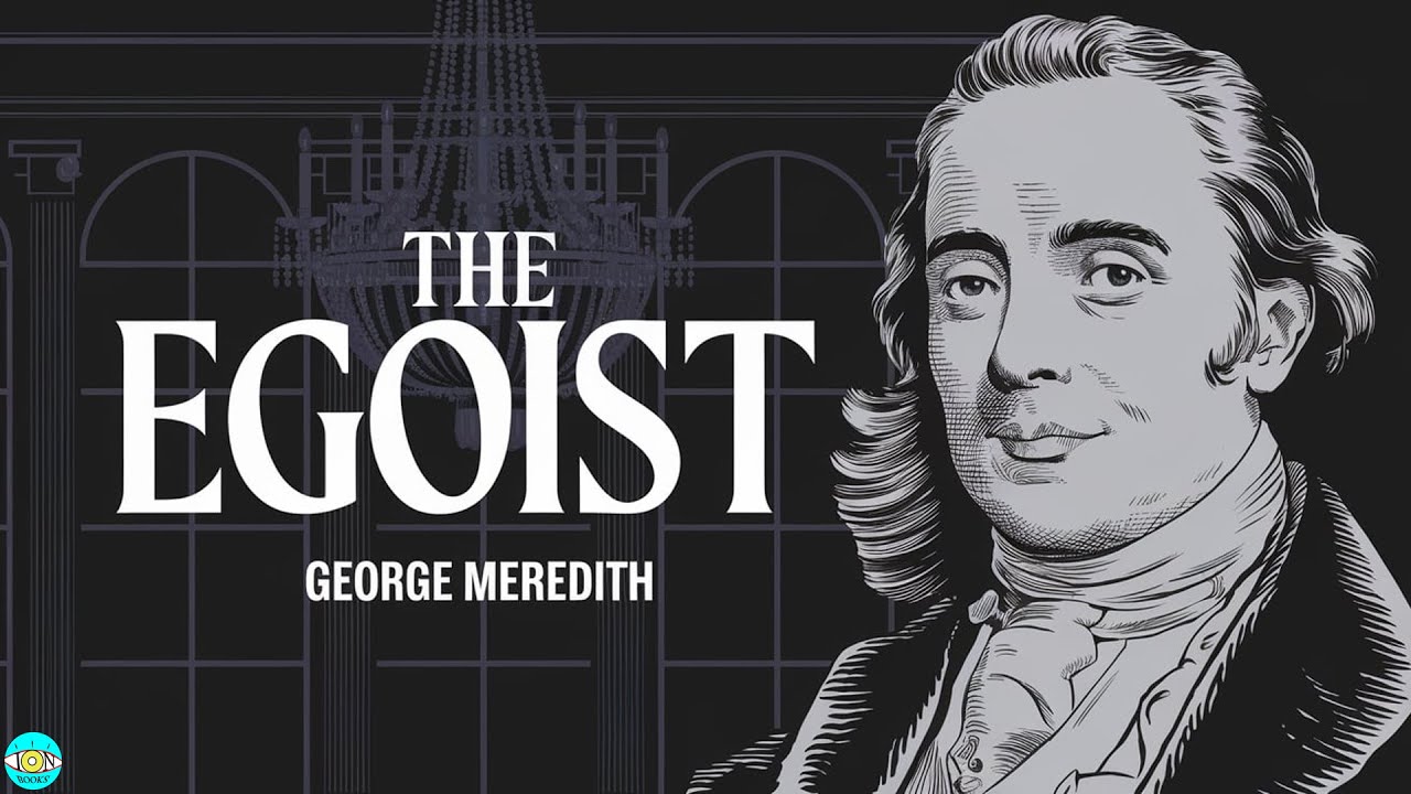 The Egoist - Audiobook Part 3/3 Full Audiobook with Scrolling Text