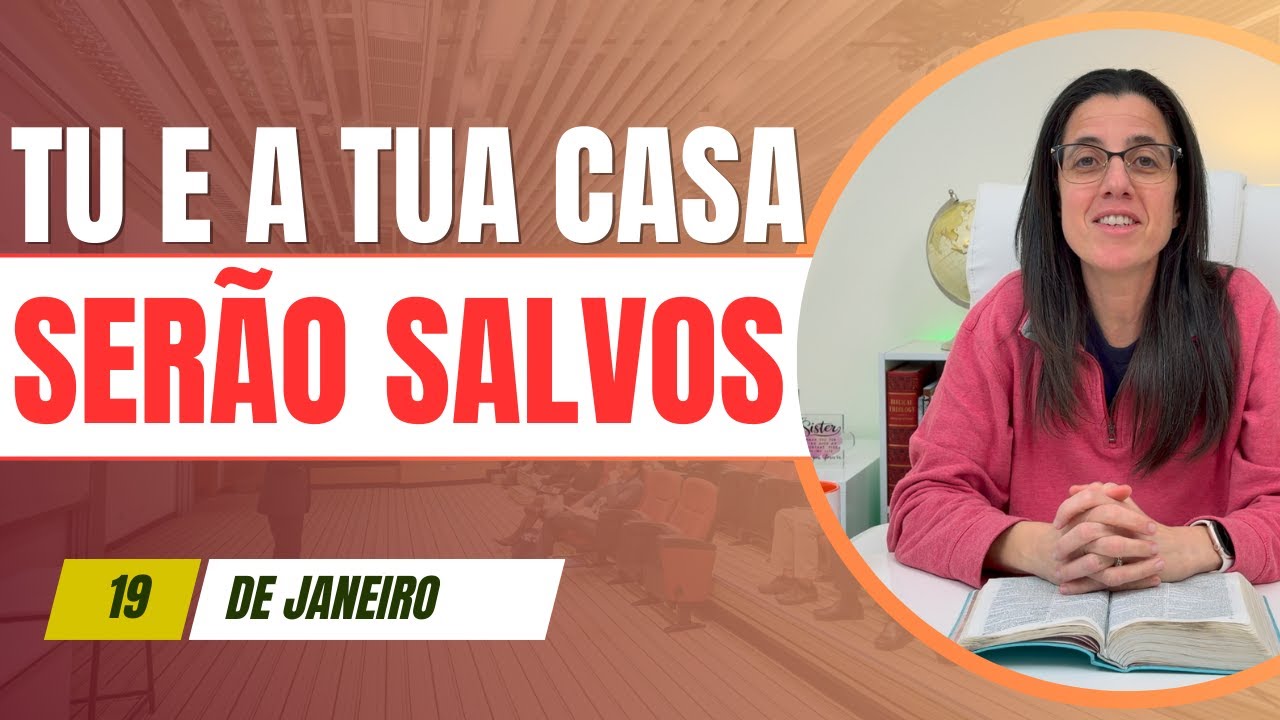 Tu e Tua Casa Serão Salvos - Atos 16.29-34 - Devocional Dia 19 de Janeiro de 2026