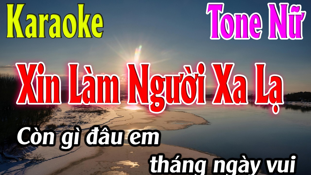 Xin Làm Người Xa Lạ Karaoke Tone Nữ ( A#m ) Beat Mới | Karaoke Lâm Organ