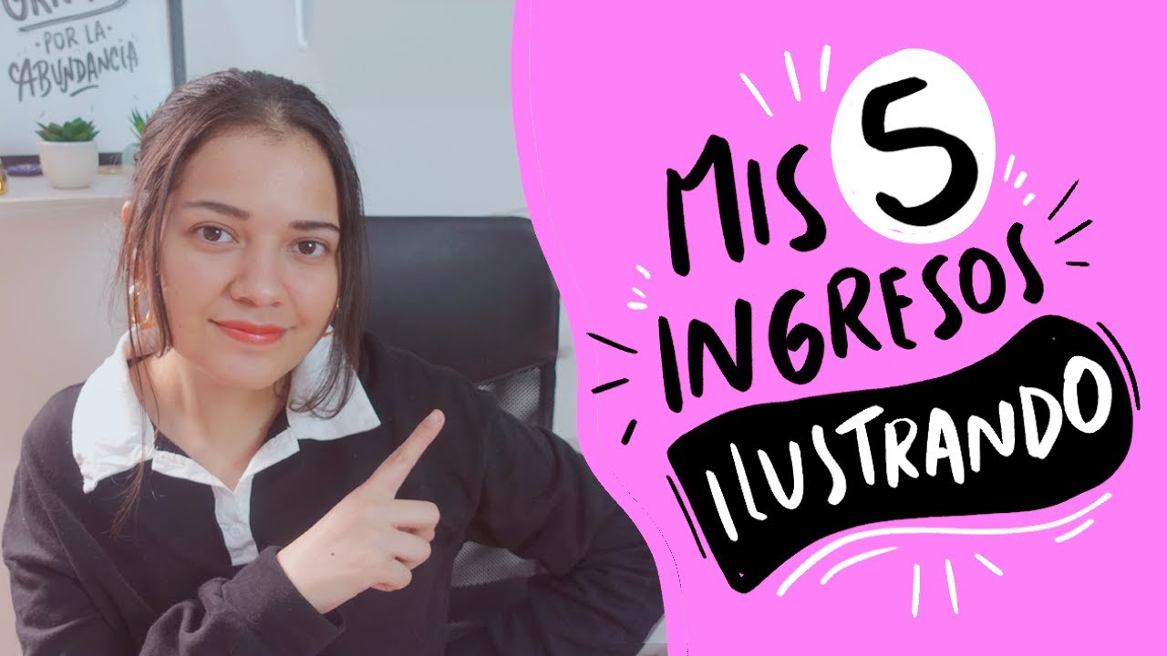 Mis 5 Ingresos que genero con la Ilustración - Andreaga