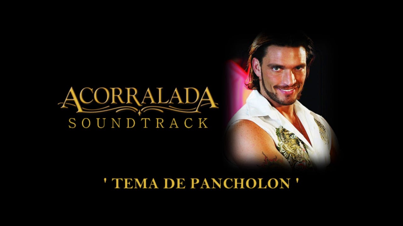 Acorralada - Soundtrack 8 - 'Tema de Pancholon'