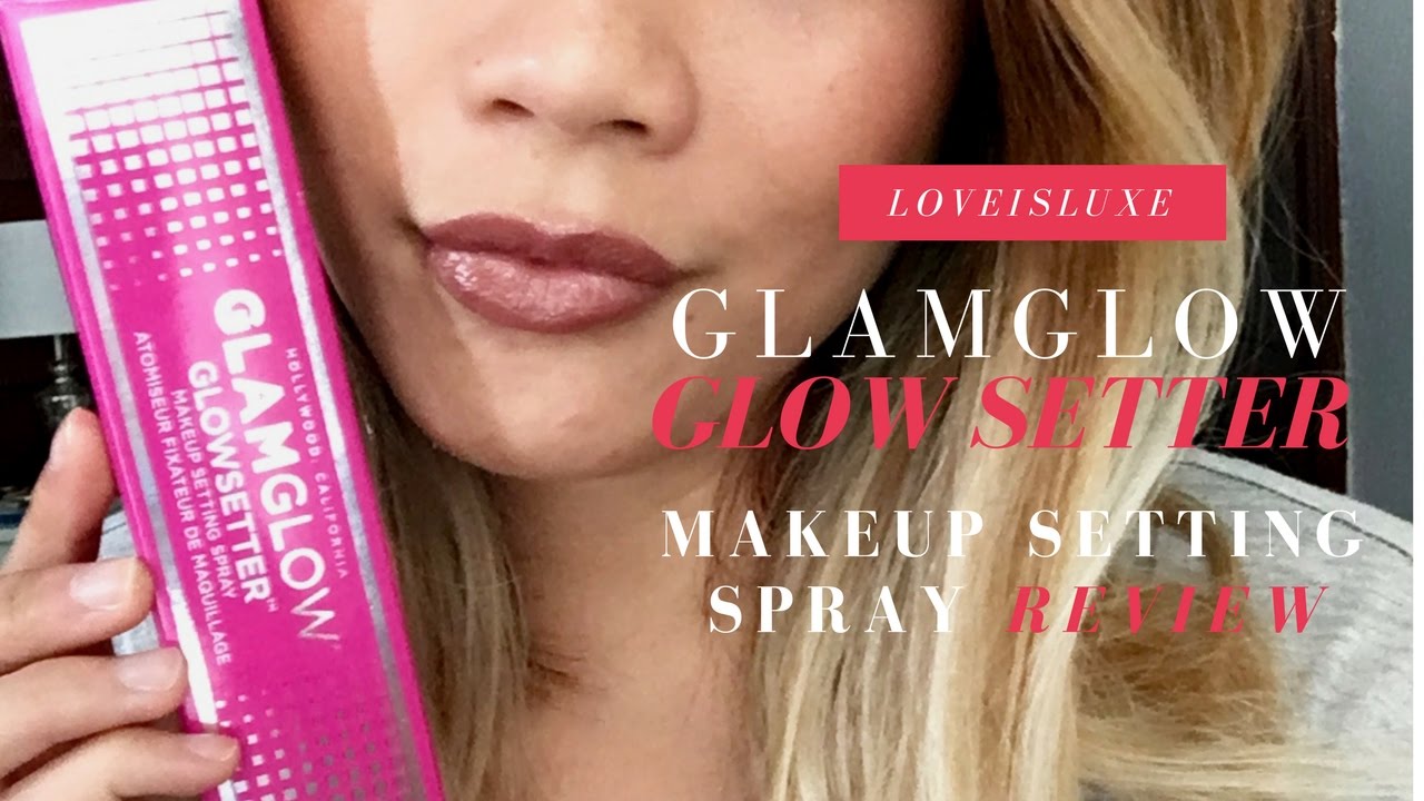 Best makeup setting spray for OILY SKIN?!? GLAMGLOW GLOW SETTER REVIEW