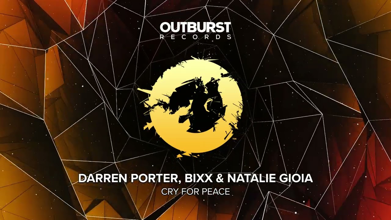 Darren Porter, Bixx & Natalie Gioia - Cry For Peace