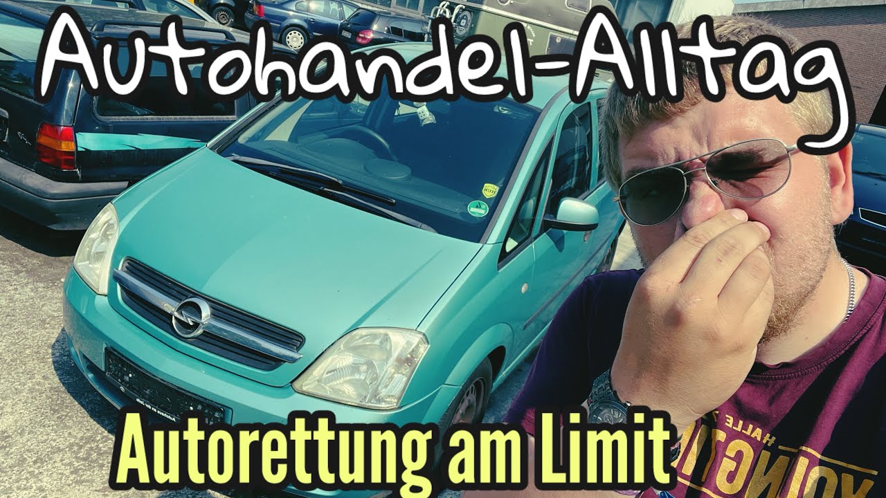 Kann man sowas noch verkaufen? Harte Funde im &bdquo;Gr&uuml;nspan&ldquo; Meriva&hellip; | Autohandel-Alltag